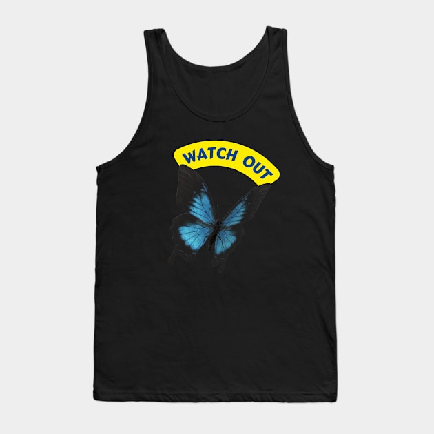 Watch Out Just Watch Out Man Tank Top by Dippity Dow Five